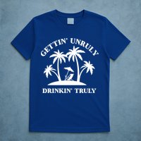 Gettin' Unruly In' Hard Seltzer Summer Beach Alcohol Gift T-Shirt