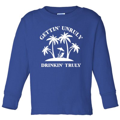 Gettin' Unruly In' Hard Seltzer Summer Beach Alcohol Gift Toddler Long Sleeve Shirt