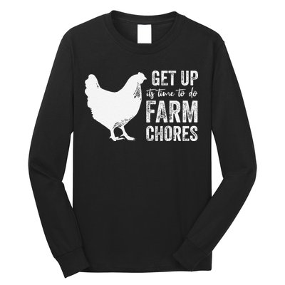 get up its time to do farm chores Long Sleeve Shirt