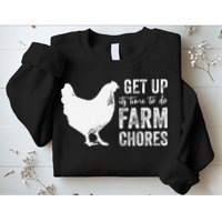 get up its time to do farm chores Sweatshirt