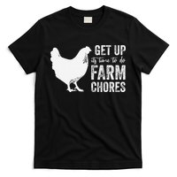 get up its time to do farm chores T-Shirt