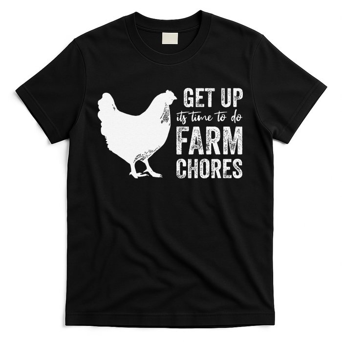 get up its time to do farm chores T-Shirt