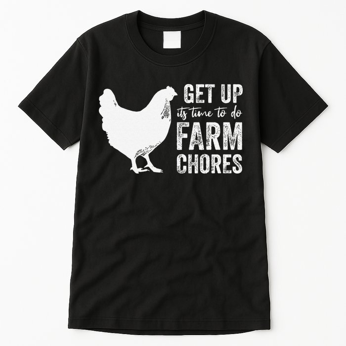 get up its time to do farm chores Tall T-Shirt
