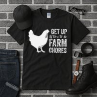 get up its time to do farm chores Tall T-Shirt