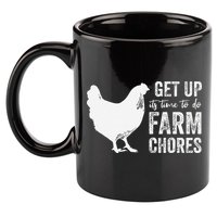 get up its time to do farm chores 11oz C Handle Ceramic Mug