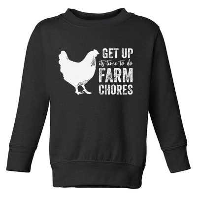 get up its time to do farm chores Toddler Sweatshirt