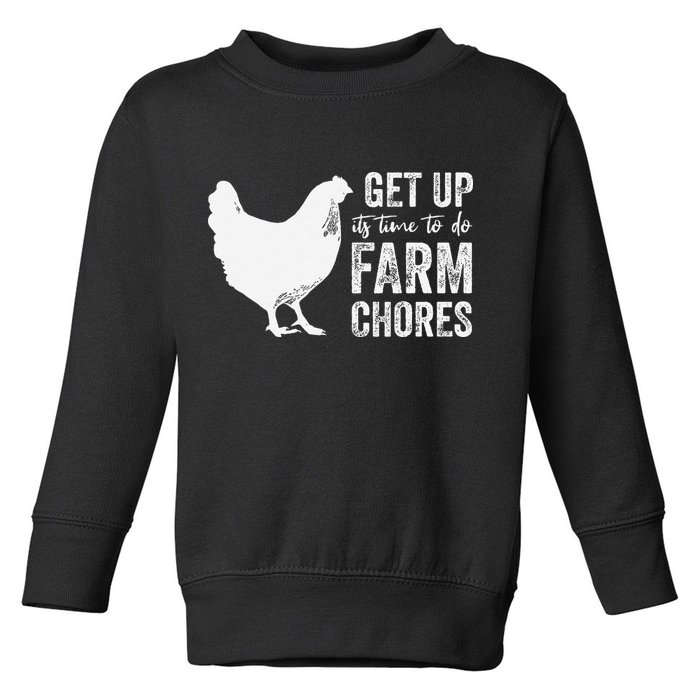 get up its time to do farm chores Toddler Sweatshirt