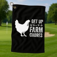 get up its time to do farm chores Golf Towel
