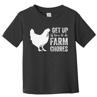 get up its time to do farm chores Toddler T-Shirt