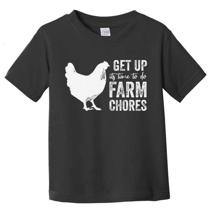 get up its time to do farm chores Toddler T-Shirt