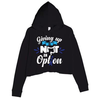 Giving Up Is Not An Option Crc Colon Cancer Awareness Gift Crop Fleece Hoodie