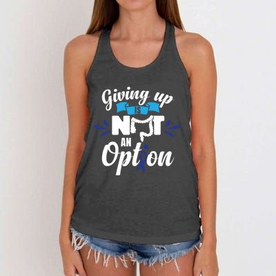 Giving Up Is Not An Option Crc Colon Cancer Awareness Gift Women's Knotted Racerback Tank