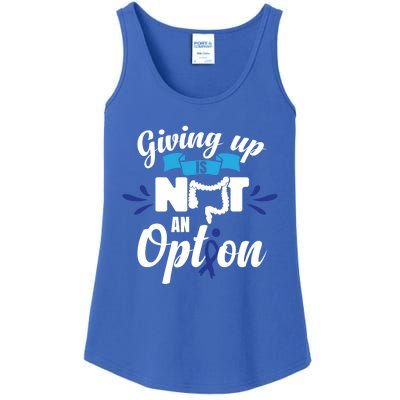 Giving Up Is Not An Option Crc Colon Cancer Awareness Gift Ladies Essential Tank