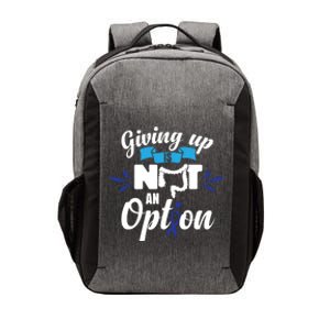 Giving Up Is Not An Option Crc Colon Cancer Awareness Gift Vector Backpack