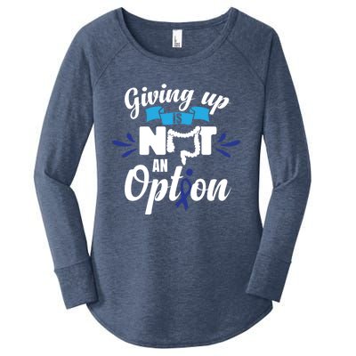 Giving Up Is Not An Option Crc Colon Cancer Awareness Gift Women's Perfect Tri Tunic Long Sleeve Shirt