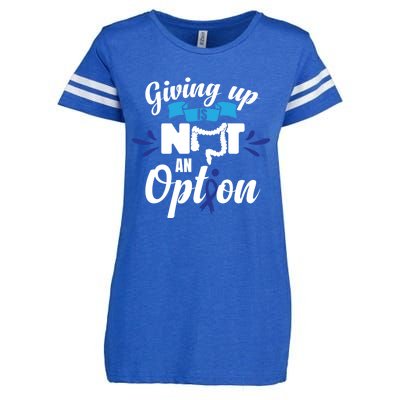 Giving Up Is Not An Option Crc Colon Cancer Awareness Gift Enza Ladies Jersey Football T-Shirt