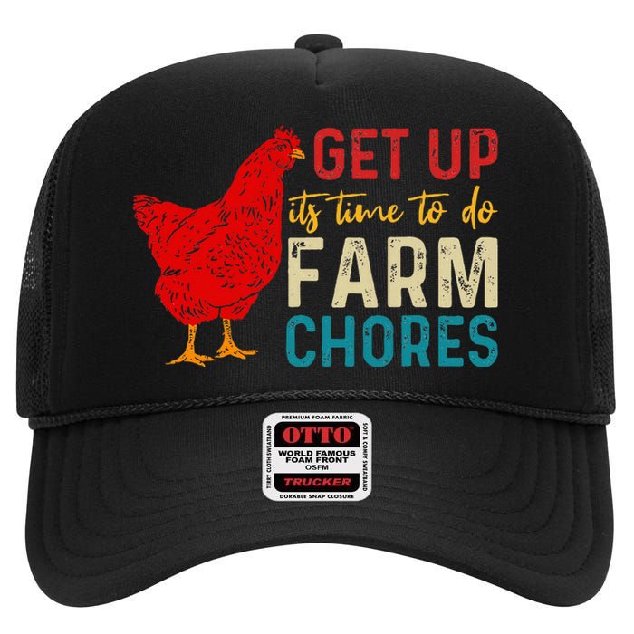 Get Up ItS Time To Do Farm Chores High Crown Mesh Back Trucker Hat