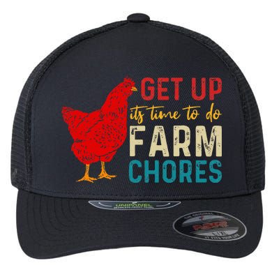 Get Up ItS Time To Do Farm Chores Flexfit Unipanel Trucker Cap