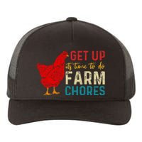 Get Up ItS Time To Do Farm Chores Yupoong Adult 5-Panel Trucker Hat