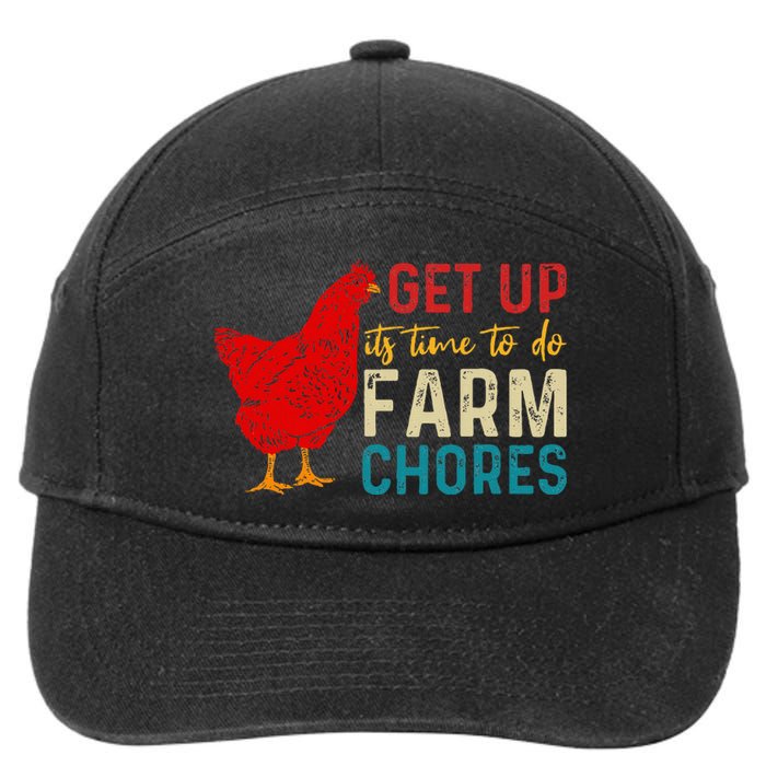 Get Up ItS Time To Do Farm Chores 7-Panel Snapback Hat