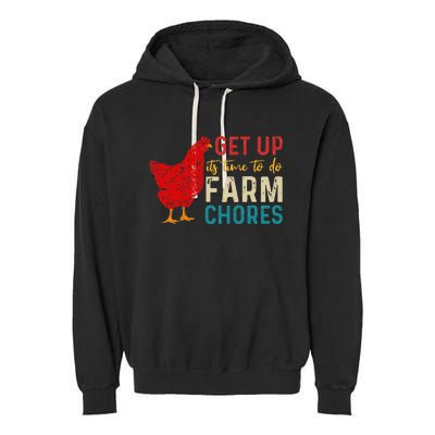 Get Up Its Time To Do Farm Chores Garment-Dyed Fleece Hoodie