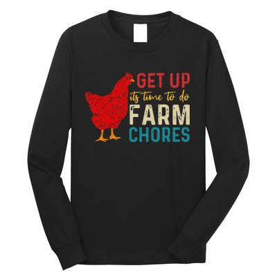 Get Up Its Time To Do Farm Chores Long Sleeve Shirt