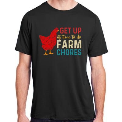 Get Up Its Time To Do Farm Chores Adult ChromaSoft Performance T-Shirt