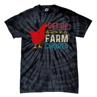 Get Up Its Time To Do Farm Chores Tie-Dye T-Shirt