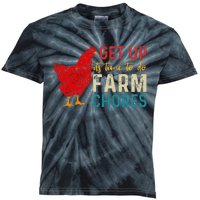 Get Up Its Time To Do Farm Chores Kids Tie-Dye T-Shirt