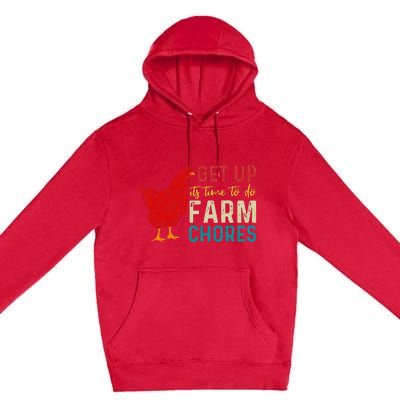 Get Up Its Time To Do Farm Chores Premium Pullover Hoodie