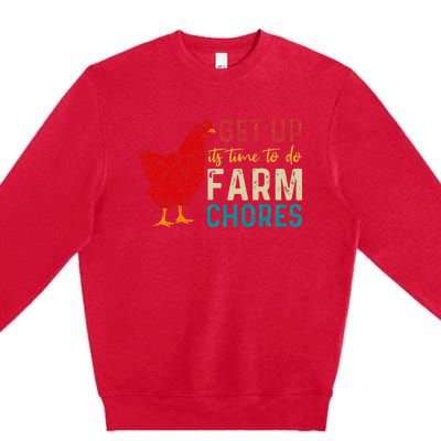 Get Up Its Time To Do Farm Chores Premium Crewneck Sweatshirt