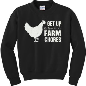 get up its time to do farm chores chicken funny Kids Sweatshirt