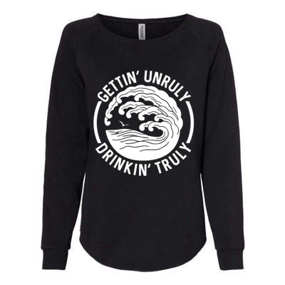 Gettin' Unruly In' Hard Seltzer Summer Beach Alcohol Gift Womens California Wash Sweatshirt