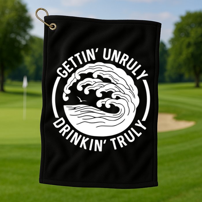 Gettin' Unruly In' Hard Seltzer Summer Beach Alcohol Gift Golf Towel