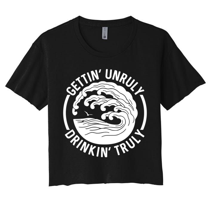 Gettin' Unruly In' Hard Seltzer Summer Beach Alcohol Gift Women's Crop Top Tee