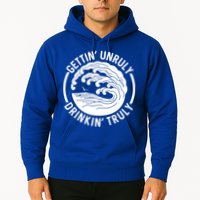 Gettin' Unruly In' Hard Seltzer Summer Beach Alcohol Gift Hoodie