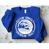 Gettin' Unruly In' Hard Seltzer Summer Beach Alcohol Gift Sweatshirt