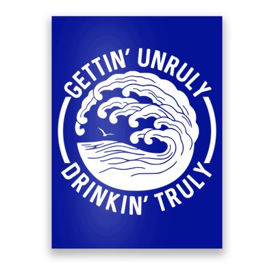 Gettin' Unruly In' Hard Seltzer Summer Beach Alcohol Gift Poster