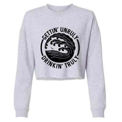 Gettin' Unruly In' Hard Seltzer Summer Beach Alcohol Gift Cropped Pullover Crew