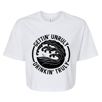 Gettin' Unruly In' Hard Seltzer Summer Beach Alcohol Gift Bella+Canvas Jersey Crop Tee