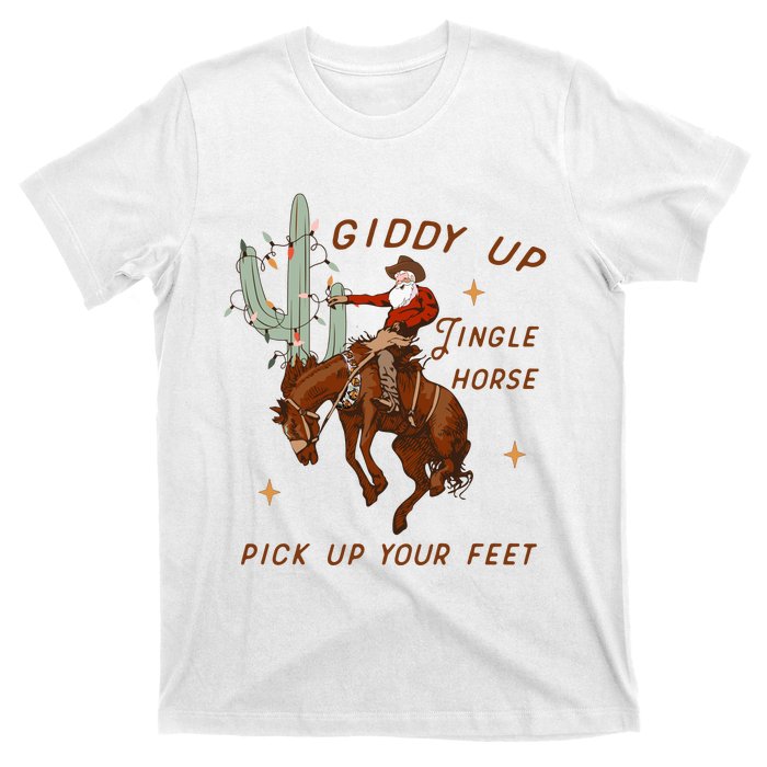 Giddy Up Jingle Horse Pick Up Your Feet T-Shirt