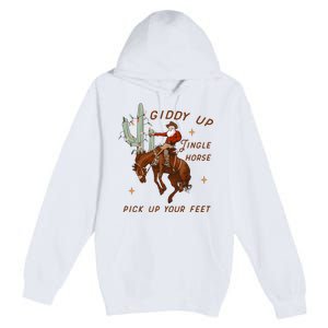 Giddy Up Jingle Horse Pick Up Your Feet Premium Pullover Hoodie