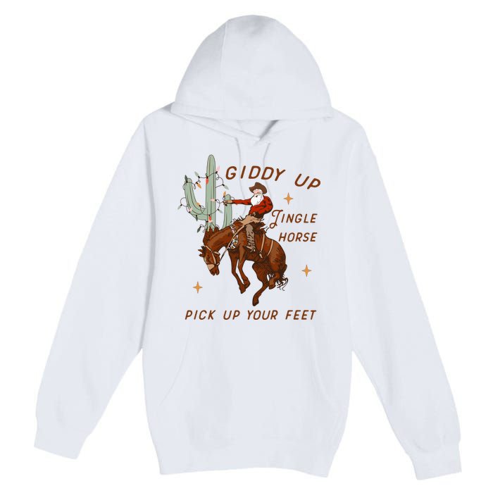 Giddy Up Jingle Horse Pick Up Your Feet Premium Pullover Hoodie