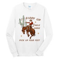 Giddy Up Jingle Horse Pick Up Your Feet Tall Long Sleeve T-Shirt