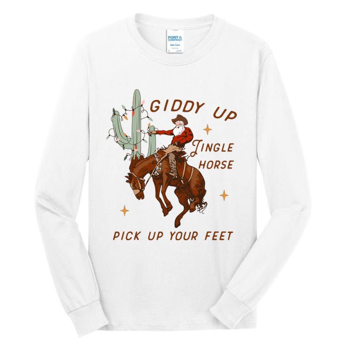 Giddy Up Jingle Horse Pick Up Your Feet Tall Long Sleeve T-Shirt