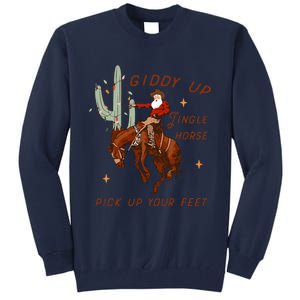 Giddy Up Jingle Horse Pick Up Your Feet Cowboy Santa Cactus  Tall Sweatshirt