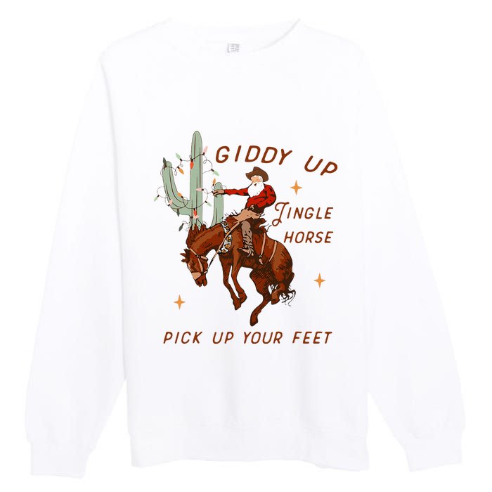 Giddy Up Jingle Horse Pick Up Your Feet Cowboy Santa Cactus  Premium Crewneck Sweatshirt