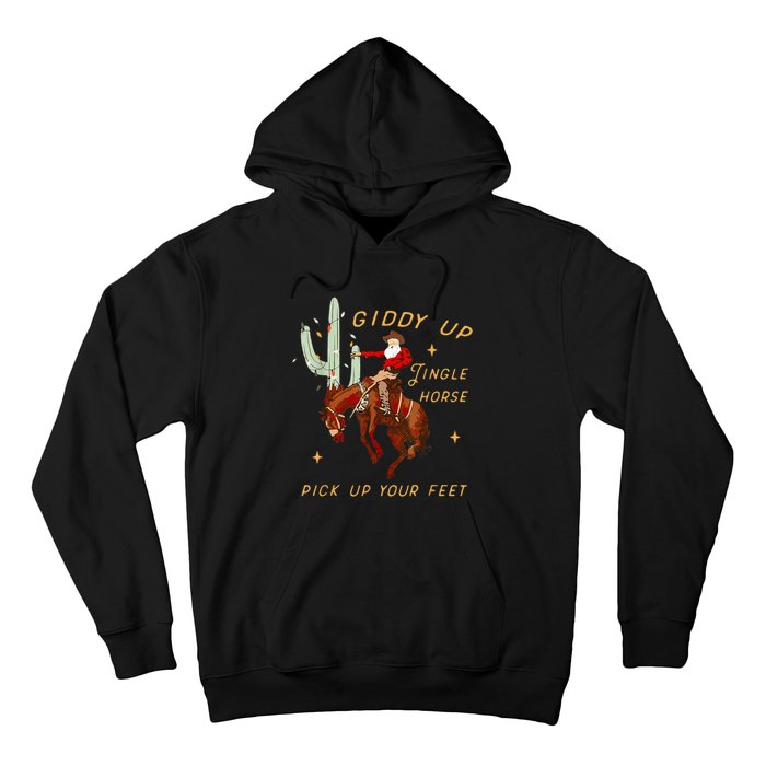 Giddy Up Jingle Horse Pick Up Your Feet Cowboy Santa Cactus Hoodie