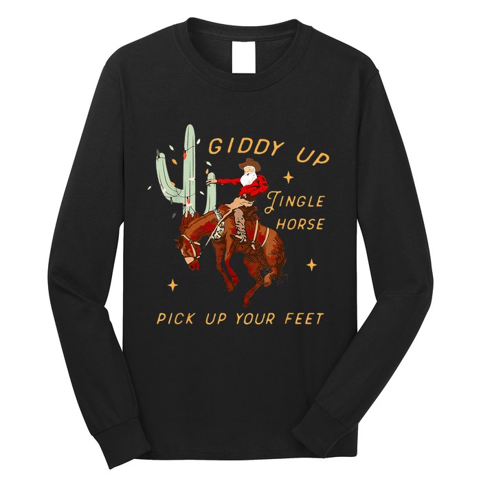 Giddy Up Jingle Horse Pick Up Your Feet Cowboy Santa Cactus Long Sleeve Shirt