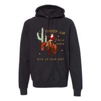 Giddy Up Jingle Horse Pick Up Your Feet Cowboy Santa Cactus Premium Hoodie